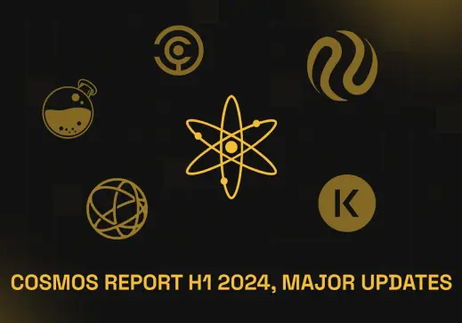 COSMOS REPORT H1 2024: MAJOR UPDATES, INTERCHAIN GROWTH & INNOVATIONS | EVERSTAKE