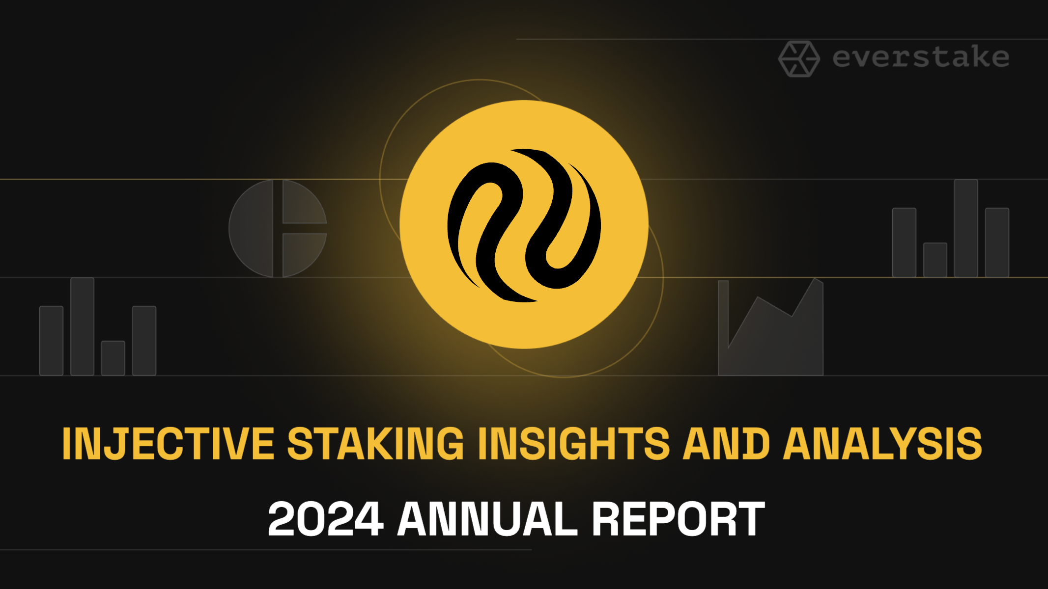 INJECTIVE STAKING INSIGHTS AND ANALYSIS: 2024 ANNUAL REPORT